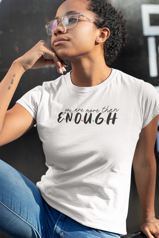 You Are More Than Enough